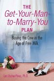 The Get-Your-Man-to-Marry-You Plan (eBook, ePUB)