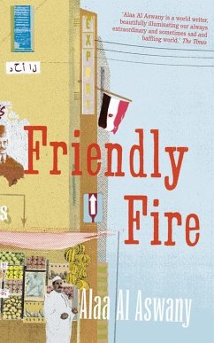 Friendly Fire (eBook, ePUB) - Aswany, Alaa Al