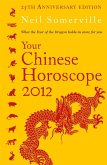 Your Chinese Horoscope 2012 (eBook, ePUB)
