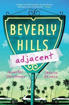 Beverly Hills Adjacent (eBook, ePUB) - Steinhauer, Jennifer; Hendra, Jessica