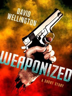 Cover Weaponized: A Short Story (eBook, ePUB)
