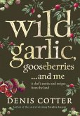 Wild Garlic, Gooseberries and Me (eBook, ePUB)