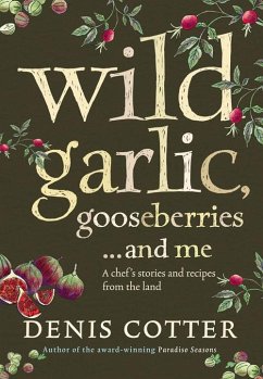 Wild Garlic, Gooseberries and Me (eBook, ePUB) - Cotter, Denis