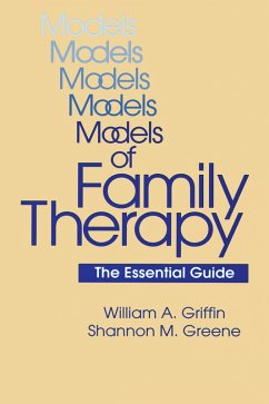 Models Of Family Therapy (eBook, ePUB) - Griffin, William A.; Greene, Shannon M.