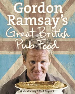 Gordon Ramsay's Great British Pub Food (eBook, ePUB) - Ramsay, Gordon; Sargeant, Mark