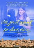 We Just Want To Live Here (eBook, ePUB)