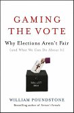 Gaming the Vote (eBook, ePUB) Gaming the Vote (eBook, ePUB)