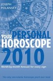 Your Personal Horoscope 2010: Month-by-month Forecasts for Every Sign (eBook, ePUB)