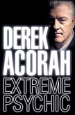 Derek Acorah: Extreme Psychic (eBook, ePUB)