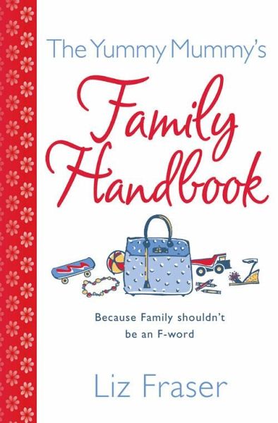 The Yummy Mummy's Family Handbook (eBook, ePUB)
