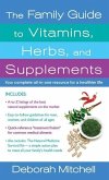The Family Guide to Vitamins, Herbs, and Supplements (eBook, ePUB)