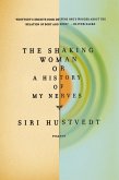 The Shaking Woman or A History of My Nerves (eBook, ePUB)