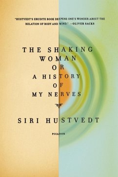 The Shaking Woman or A History of My Nerves (eBook, ePUB) - Hustvedt, Siri