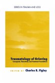 Traumatology of grieving (eBook, PDF)