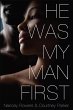 He Was My Man First (eBook, ePUB) - Bild 1