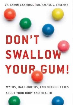 Don't Swallow Your Gum! (eBook, ePUB) - Carroll, Aaron E.; Vreeman, Rachel C.