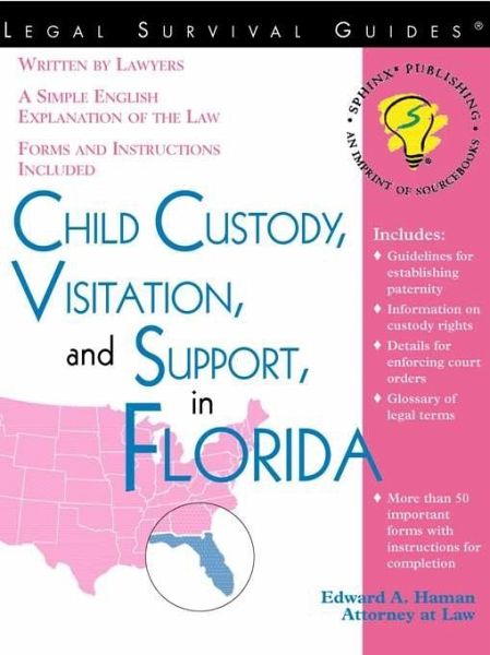 Child Custody, Visitation, and Support in Florida (eBook, ePUB) Child Custody, Visitation, and Support in Florida (eBook, ePUB)
