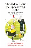 Should've Gone Tae Speavers, Ref! (eBook, ePUB)