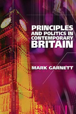 Principles and Politics in Contemporary Britain (eBook, PDF) - Garnett, Mark