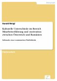 Kulturelle Unterschiede im Bereich Mitarbeiterführung und -motivation zwischen Österreich und Rumänien (eBook, PDF)