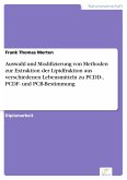 Auswahl und Modifizierung von Methoden zur Extraktion der Lipidfraktion aus verschiedenen Lebensmitteln zu PCDD-, PCDF- und PCB-Bestimmung (eBook, PDF)