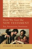 How We Got the New Testament (Acadia Studies in Bible and Theology) (eBook, ePUB)