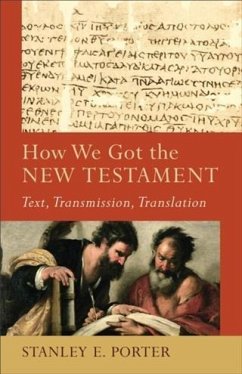 How We Got the New Testament (Acadia Studies in Bible and Theology) (eBook, ePUB) - Porter, Stanley E.