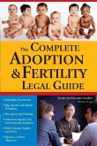 Complete Adoption and Fertility Legal Guide (eBook, ePUB) Complete Adoption and Fertility Legal Guide (eBook, ePUB)