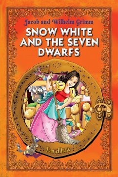 Snow White and the Seven Dwarfs. An Illustrated Classic Fairy Tale for Kids by Jacob and Wilhelm Grimm (eBook, ePUB) - Grimm, Jacob