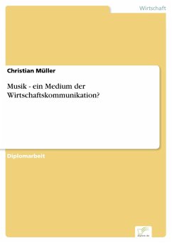 Musik - ein Medium der Wirtschaftskommunikation? (eBook, PDF) - Müller, Christian