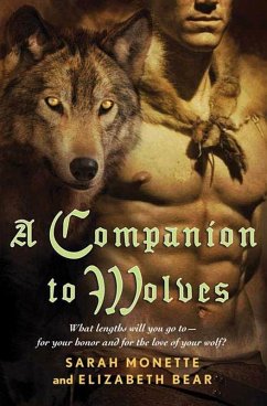 A Companion to Wolves (eBook, ePUB) - Bear, Elizabeth; Monette, Sarah