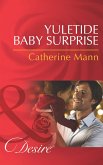 Yuletide Baby Surprise (Mills & Boon Desire) (Billionaires and Babies, Book 40) (eBook, ePUB)