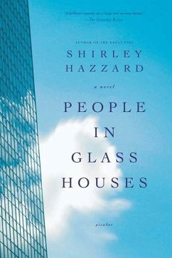 People in Glass Houses (eBook, ePUB) - Hazzard, Shirley; Steegmuller, Shirley Hazzard; The Estate of Shirley Hazzard Steegmuller