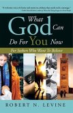What God Can Do for You Now (eBook, ePUB)