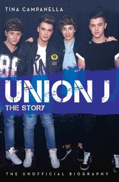 Union J - The Story (eBook, ePUB) - Campanella, Tina