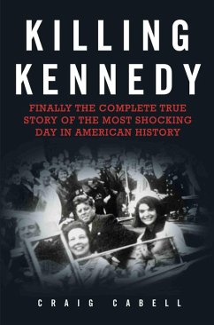 Killing Kennedy (eBook, ePUB) - Cabell, Craig