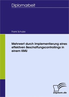 Mehrwert durch Implementierung eines effektiven Beschaffungscontrollings in einem KMU (eBook, PDF) - Schulze, Frank