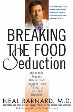 Breaking the Food Seduction (eBook, ePUB) - Barnard, Neal; Stepaniak, Joanne