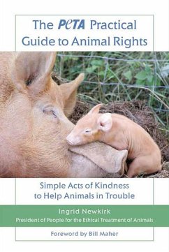 Cover The PETA Practical Guide to Animal Rights (eBook, ePUB)