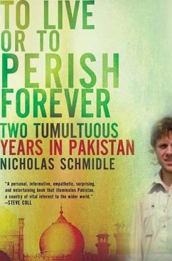 To Live or to Perish Forever (eBook, ePUB) - Schmidle, Nicholas