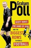 Geoff Hurst, the Hand of God and the Biggest Rows in World Football (eBook, ePUB)