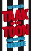 Taak of the Toon: How to Speak Geordie (eBook, ePUB)