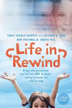Life in Rewind (eBook, ePUB) - Weible Murphy, Terry; Jenike, Michael A.; Zine, Edward E.
