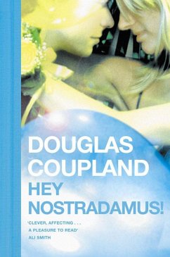 Hey Nostradamus! (eBook, ePUB) - Coupland, Douglas