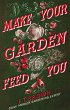 Make Your Garden Feed You (eBook, ePUB) - Bild 1