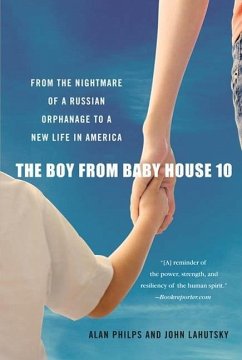 The Boy from Baby House 10 (eBook, ePUB) - Philps, Alan; Lahutsky, John