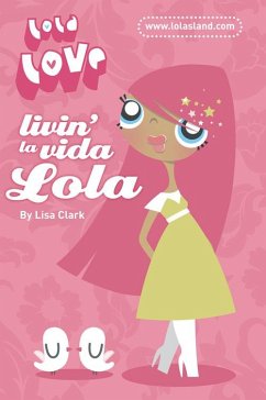 Livin' la Vida Lola (eBook, ePUB) - Clark, Lisa