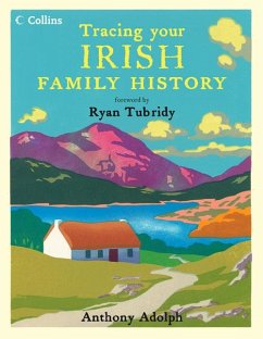 Collins Tracing Your Irish Family History (eBook, ePUB) - Adolph, Anthony