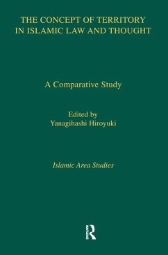 The Concept of Territory in Islamic Law and Thought (eBook, ePUB) - Hiroyuki, Yanagihashi
