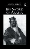 Ibn Sa'Oud Of Arabia (eBook, ePUB)
